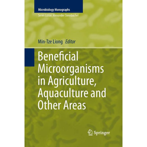 Microbiology Monographs Beneficial Microorganisms in Agriculture, Aquaculture and Other Areas, Book 29, (Paperback)