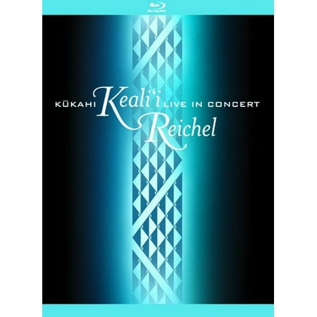Kukahi: Keali'i Reichel Live in Concert (Blu-ray)