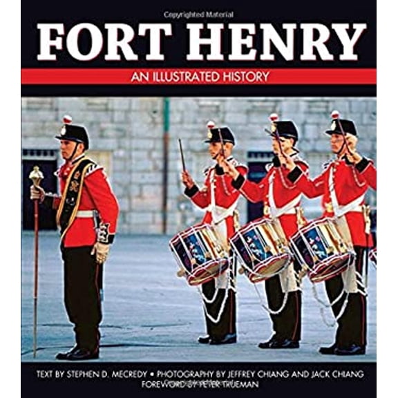Pre-Owned Fort Henry : An Illustrated History (Paperback) 9781550286311