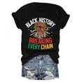 thumbnail image 2 of La historia afroamericana rompe todas las cadenas. Juneteenth, Historia afroamericana, Soy historia afroamericana, Camiseta de cuello redondo con estampado afroamericano, Camiseta informal de manga co, 2 of 6