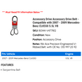 thumbnail image 2 of Accessory Drive Accessory Drive Belt - Compatible with 2007 - 2009 Mercedes-Benz CLK550 5.5L V8 2008, 2 of 2