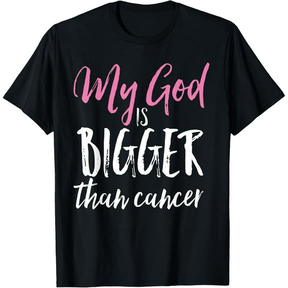 My God Is Bigger Than Cancer Awareness Christian Shirt T-Shirt