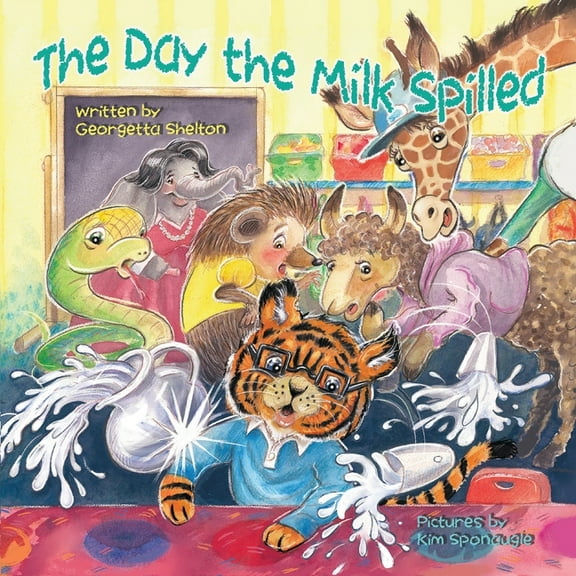 The Day the Milk Spilled, (Paperback)