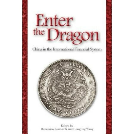 Enter the Dragon: China in the International Financial System