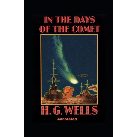 In the Days of the Comet Annotated (Paperback)