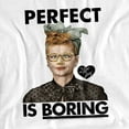 thumbnail image 2 of I Love Lucy T-Shirt Perfect Is Boring Unisex Graphic Tee For Men & Women, 2 of 7