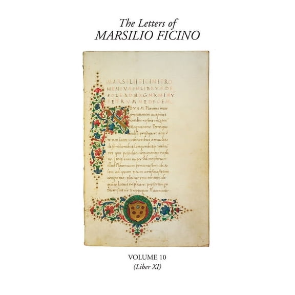 The Letters of Marsilio Ficino: The Letters of Marsilio Ficino Volume 10 (Hardcover)
