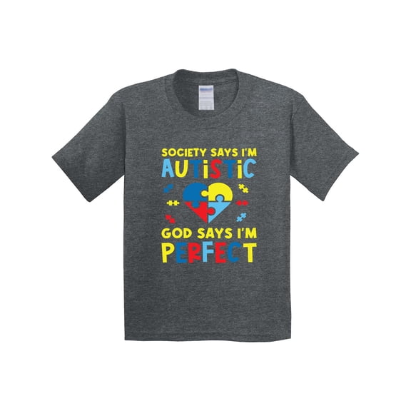 Inktastic Society Says I'm Autistic God Says I Am Perfect Youth T-Shirt