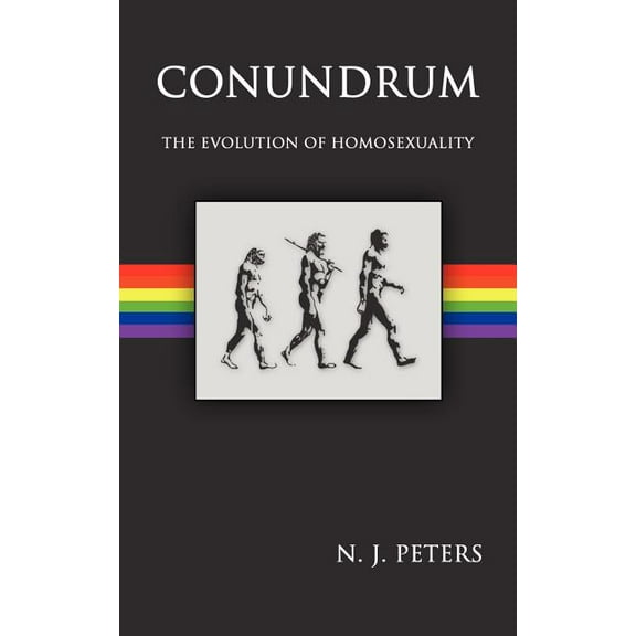 Conundrum: The Evolution of Homosexuality, (Paperback)
