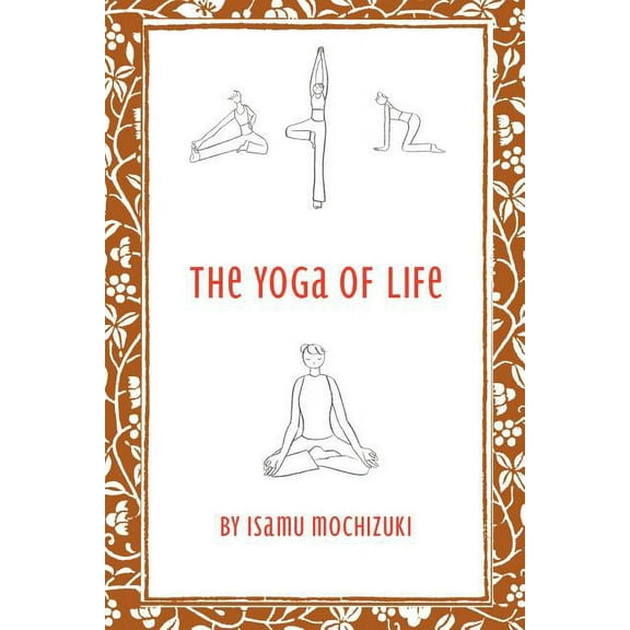 The Yoga of Life (Paperback)
