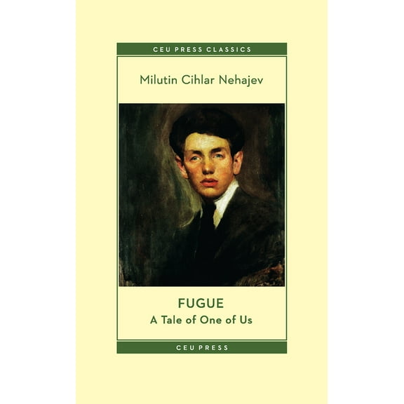 CEU Press Classics Fugue: A Tale of One of Us, (Paperback)