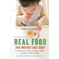 thumbnail image 2 of Pre-Owned Real Food for Mother and Baby: The Fertility Diet, Eating for Two, and Baby's First Foods (Paperback) 1632864592 9781632864598, 2 of 2