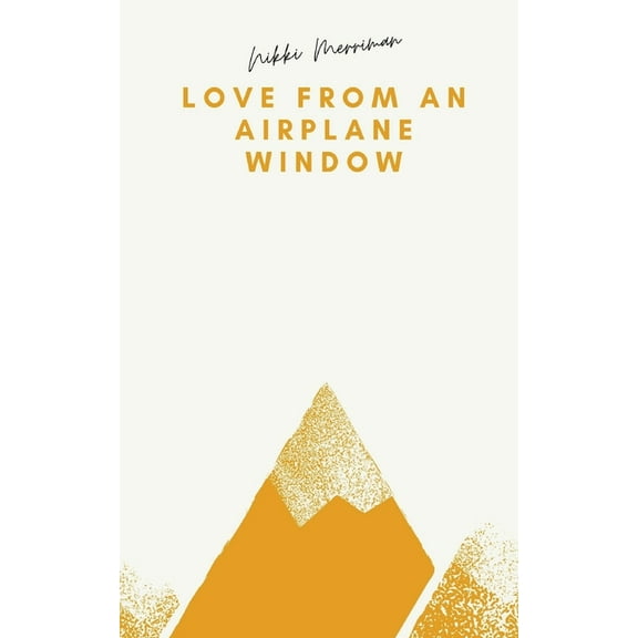 Love From an Airplane Window, (Paperback)