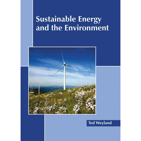 Sustainable Energy and the Environment, (Hardcover)