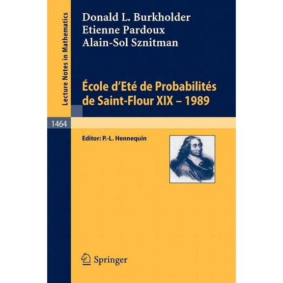 Ecole d'Ete de Probabilites de Saint-Flour XIX - 1989, (Paperback)