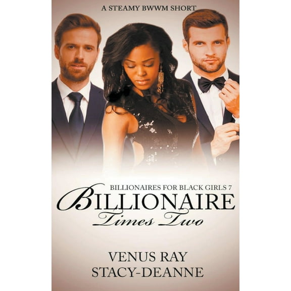 Billionaires for Black Girls Billionaire Times Two, Book 7, (Paperback)