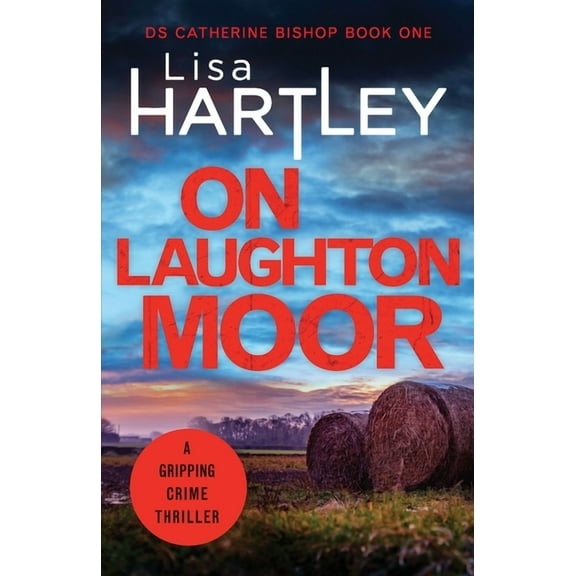 Detective Catherine Bishop On Laughton Moor, Book 1, (Paperback)