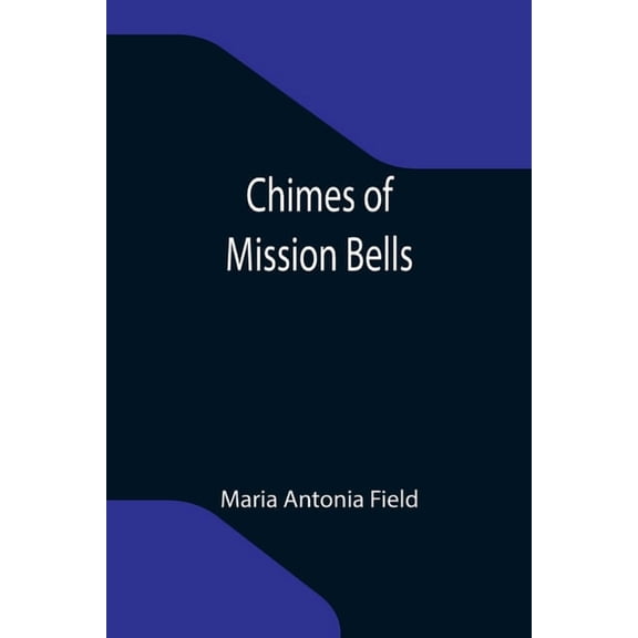Chimes of Mission Bells, (Paperback)