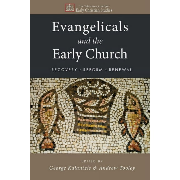 Evangelicals and the Early Church, (Hardcover)
