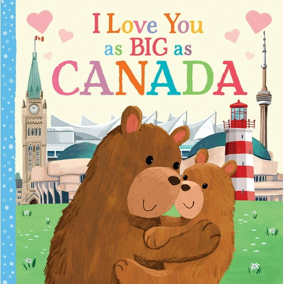 I Love You as Big as I Love You as Big as Canada, (Board Book)