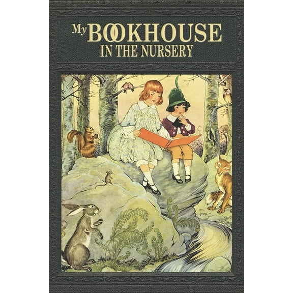 My Book House: In the Nursery, (Paperback)