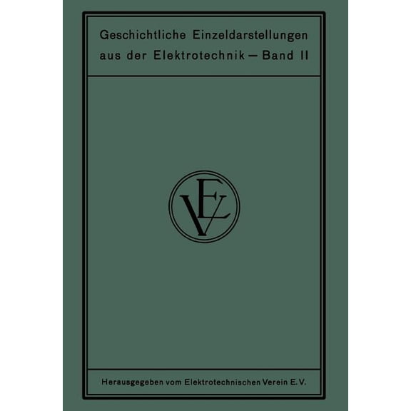 Die Geschichtliche Entwicklung Der Hochspannungs-Schalttechnik, (Paperback)