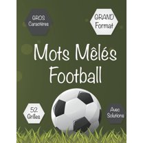 Mots Mêlés Football: Mots cachés pour Ado & Adultes. 52 puzzles avec leurs solutions. Amuser pendant les vacances, weekends et en voyage. Parfaite Idée de cadeau. 80 Pages. Grand format (21.59 X 27.94