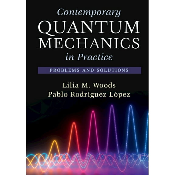 Contemporary Quantum Mechanics in Practice, (Paperback)