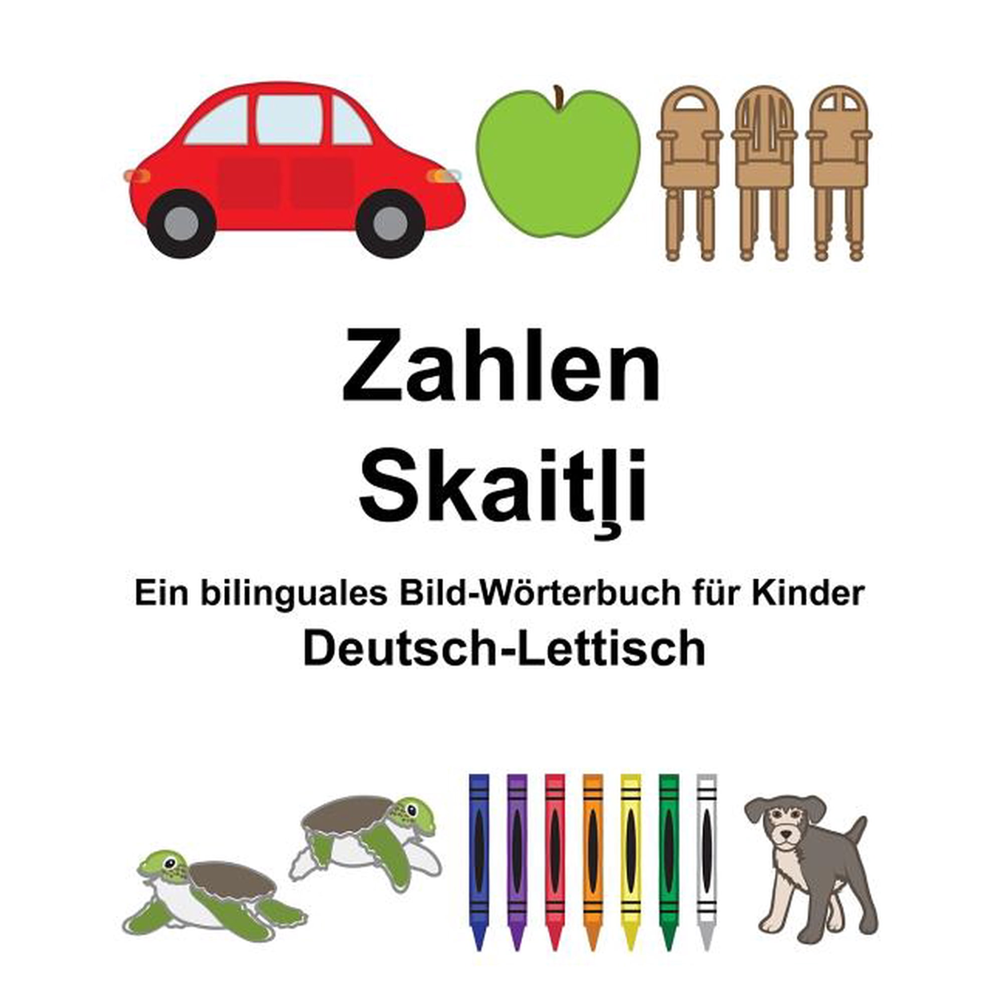 Deutsch-Lettisch Zahlen Ein bilinguales Bild-Wrterbuch fr Kinder FreeBilingualBooks.com German Edition Paperback 1983667463 9781983667466 Richard Carlson Jr.