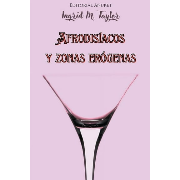 AfrodisÃ­acos y Zonas ErÃ³genas, (Paperback)