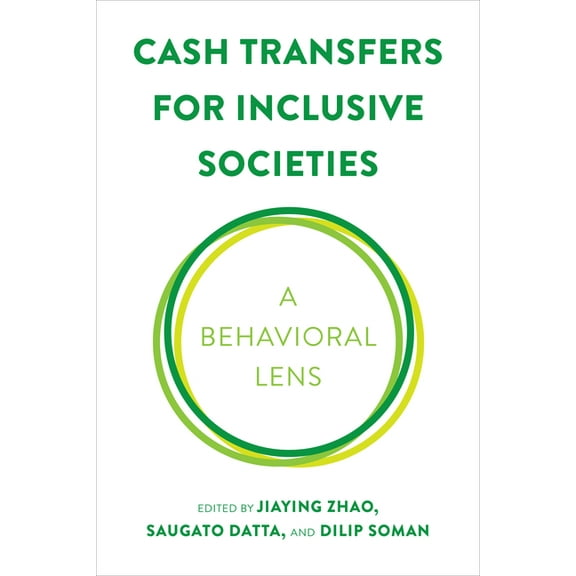Behaviorally Informed Organizations Cash Transfers for Inclusive Societies: A Behavioral Lens, (Hardcover)