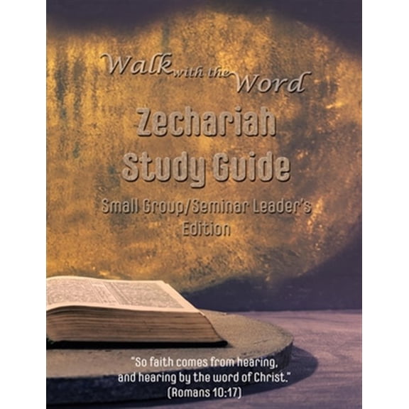 Pre-Owned Walk with the Word Zechariah Study Guide - Leader's Edition: Small Group/Seminar Leader's Edition (Paperback) by D E Isom