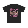 thumbnail image 2 of Best Mom Ever Shirt, Mother's Day Shirt, Mama Shirt, Mom  ID-0403-AL2E, 2 of 9