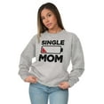 thumbnail image 3 of Single Mom Funny Dying Battery Joke Women Crewneck Sweatshirt Brisco Brands X, 3 of 6