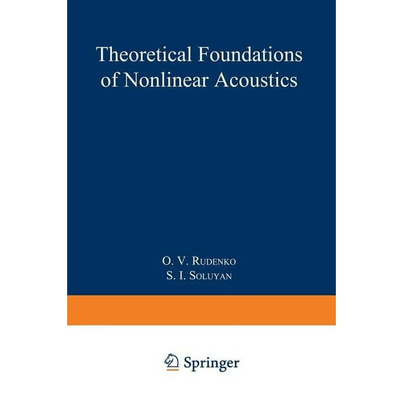 Studies in Soviet Science Theoretical Foundations of Nonlinear Acoustics, (Paperback)