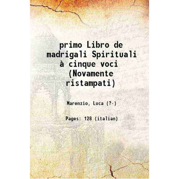canto di luca marenzio il primo libro 1588 [Relié]