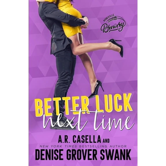 Pre-Owned Better Luck Next Time: Asheville Brewing #2 (Paperback) 1940562422 9781940562421