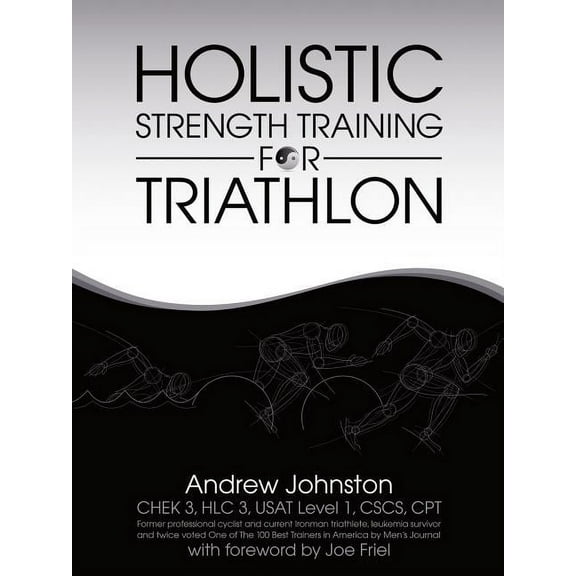 Holistic Strength Training for Triathlon (Paperback)
