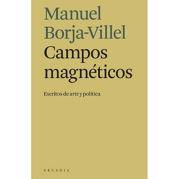 Campos magnéticos. Escritos de arte y política