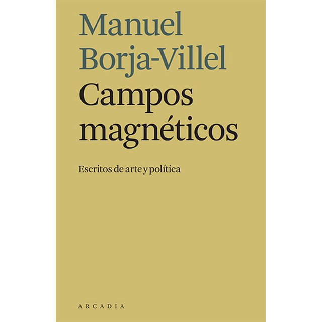 Campos magnéticos. Escritos de arte y política