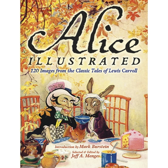 Pre-Owned Alice Illustrated: 120 Images from the Classic Tales of Lewis Carroll (Paperback) 0486482049 9780486482040