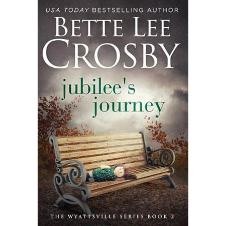 Jubilee's Journey : Family Saga (a Wyattsville Novel Book (Best Family Saga Novels)