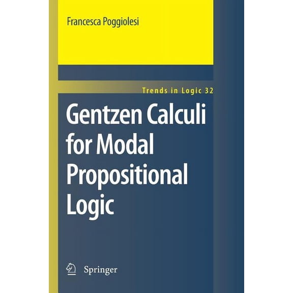Trends in Logic Gentzen Calculi for Modal Propositional Logic, Book 32, (Paperback)
