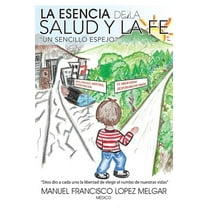 La Esencia de La Salud y La Fe (Paperback)