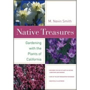 Pre-Owned Native Treasures: Gardening with the Plants of California (Paperback 9780520244269) by Nevin Smith