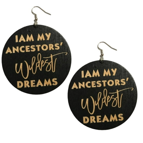 I Am My Ancestors' Wildest Dream