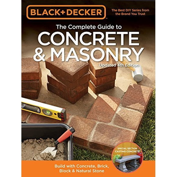 Le Guide Complet du Béton et de la Maçonnerie (Noir & Decker, 4ème Édition Mise à Jour)