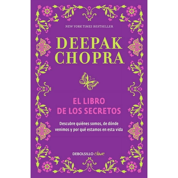 El Libro de Los Secretos / the Book of Secrets: Unlocking the Hidden Dimensions of Your Life (Paperback)