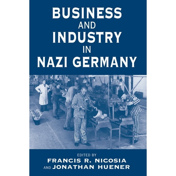 Vermont Studies on Nazi Germany and the  Business and Industry in Nazi Germany, Book 2, (Paperback)
