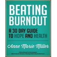 thumbnail image 1 of Beating Burnout: A 30 Day Guide to Hope and Health, 1 of 1